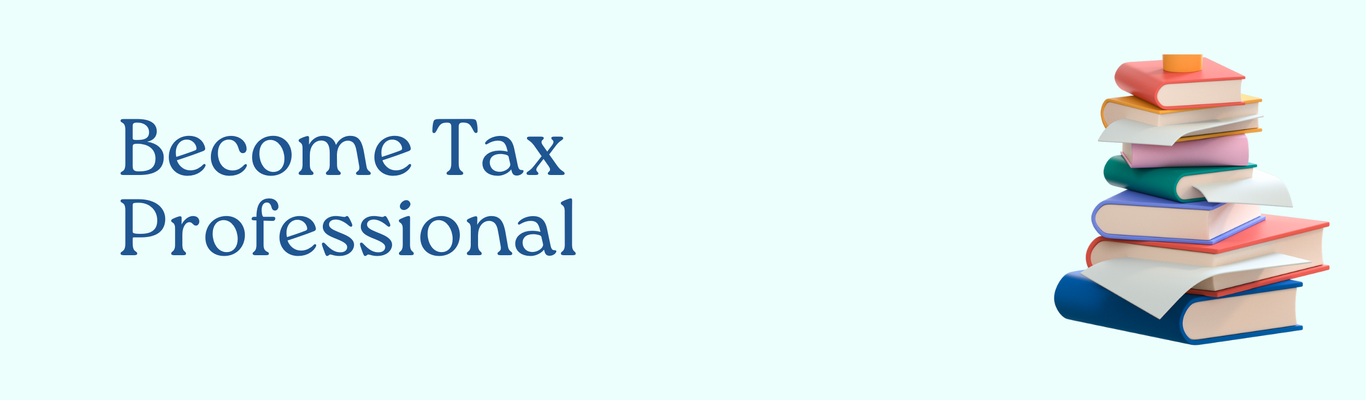 Become Tax Professional 